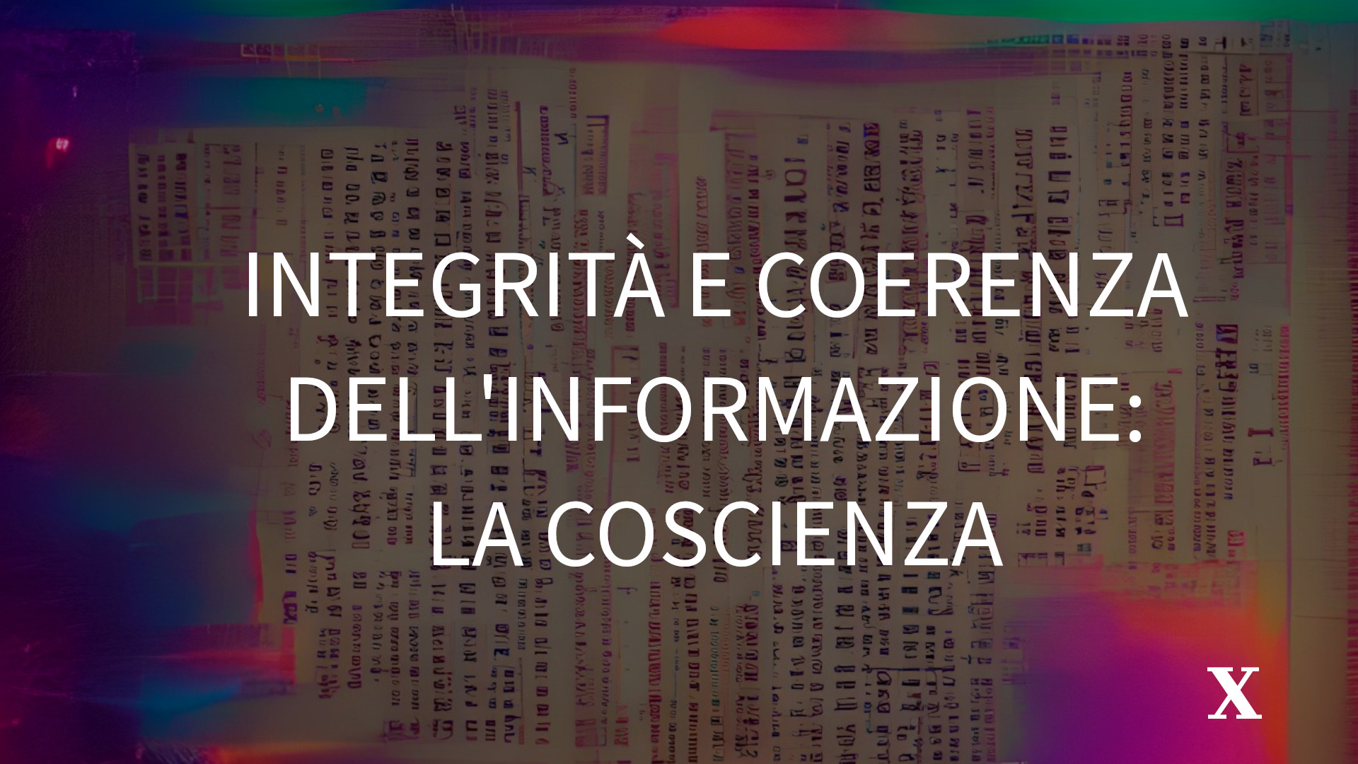 Integrità e coerenza dell’informazione: la coscienza